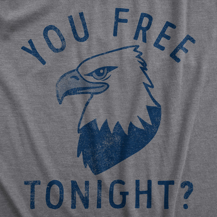 You Free Tonight Women's T Shirt