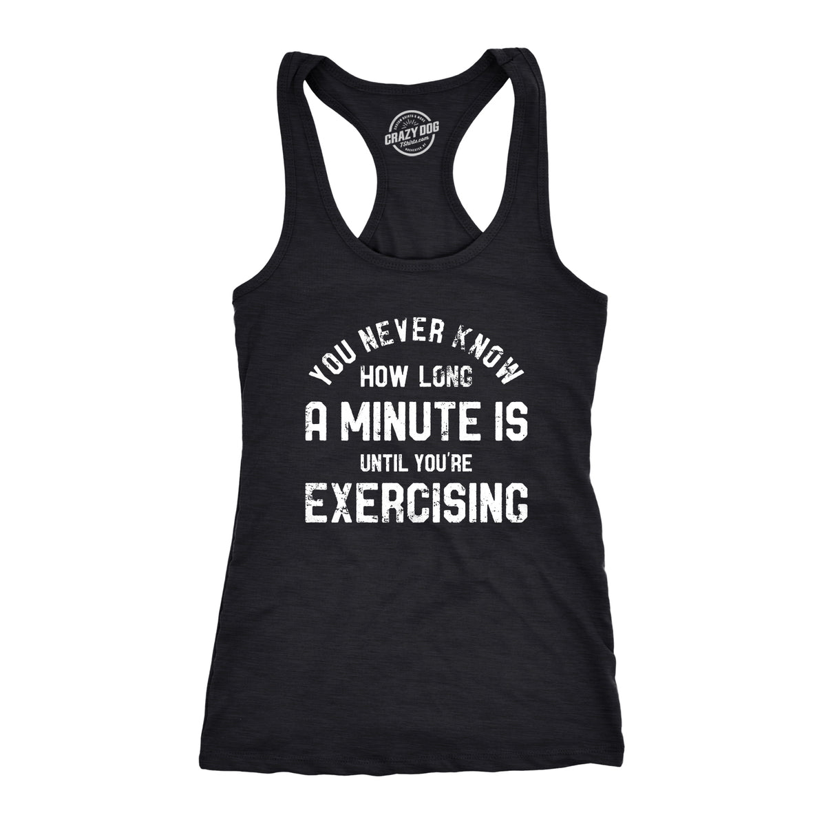 Funny Heather Black - EXERCISING You Never Know How Long A Minute Is Until Youre Exercising Womens Tank Top Nerdy Fitness Sarcastic Tee
