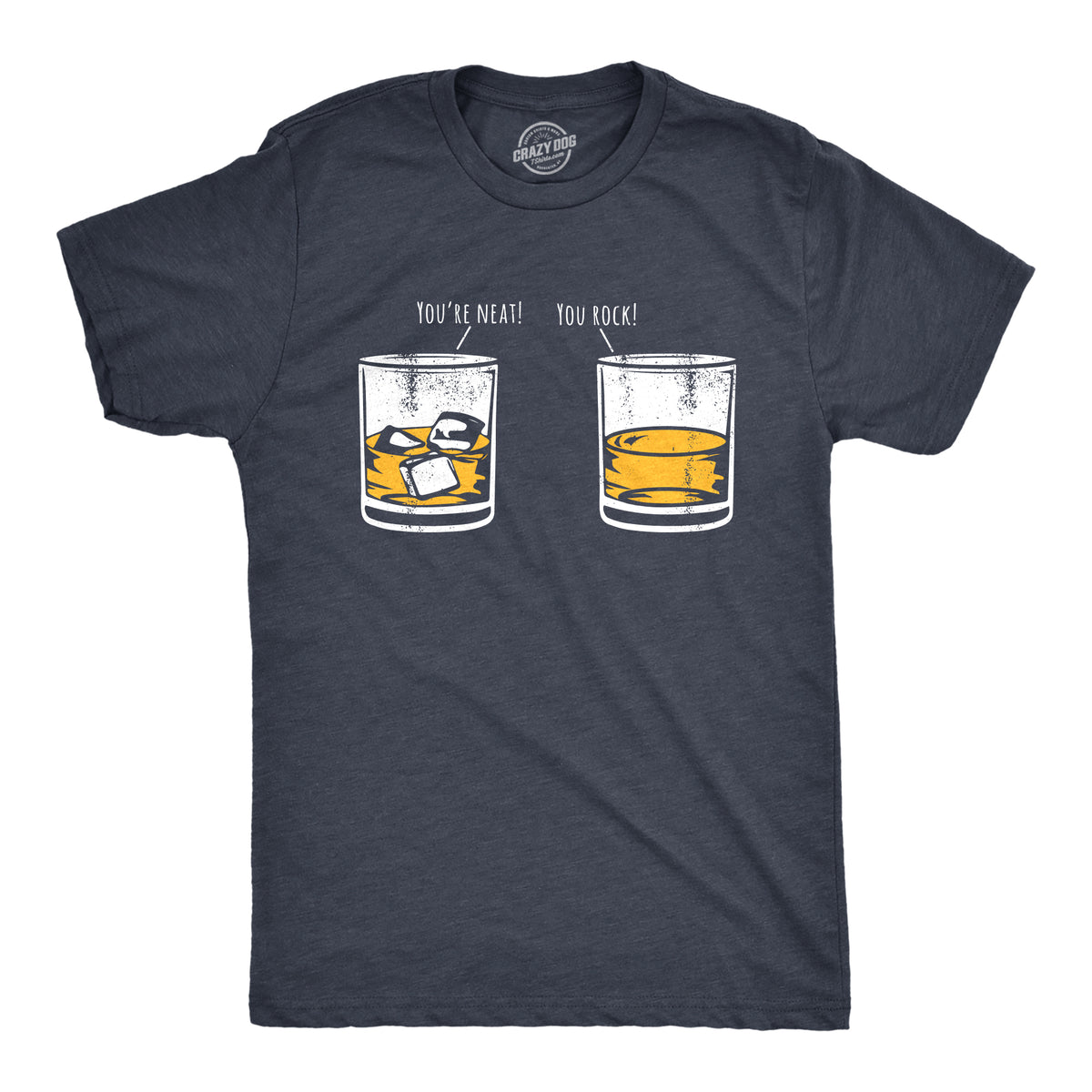 Funny Heather Navy - NEAT Youre Neat You Rock Mens T Shirt Nerdy sarcastic Liquor Tee