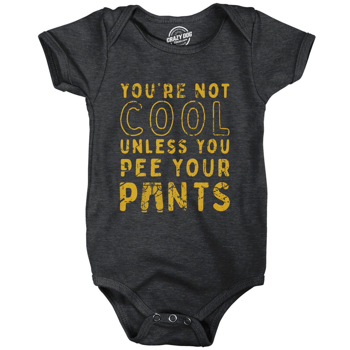 Funny Heather Black - PEE Youre Not Cool Unless You Pee Your Pants Onesie Nerdy sarcastic Tee