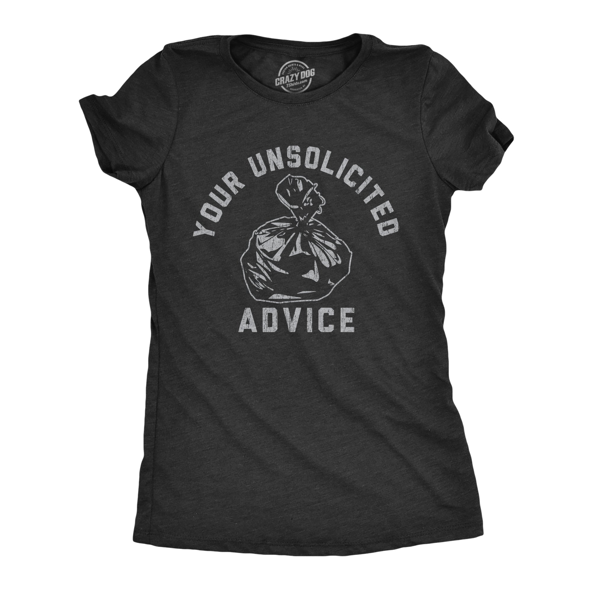 Funny Heather Black - ADVICE Your Unsolicited Advice Womens T Shirt Nerdy Sarcastic Tee