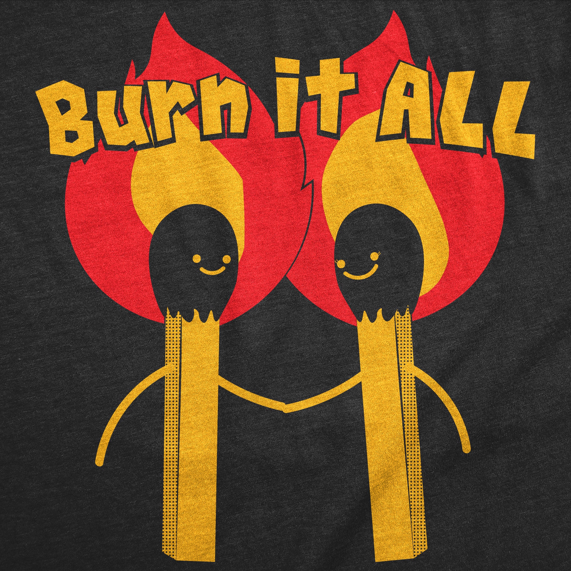 Funny Heather Black - Burn It All Burn It All Womens T Shirt Nerdy sarcastic Tee