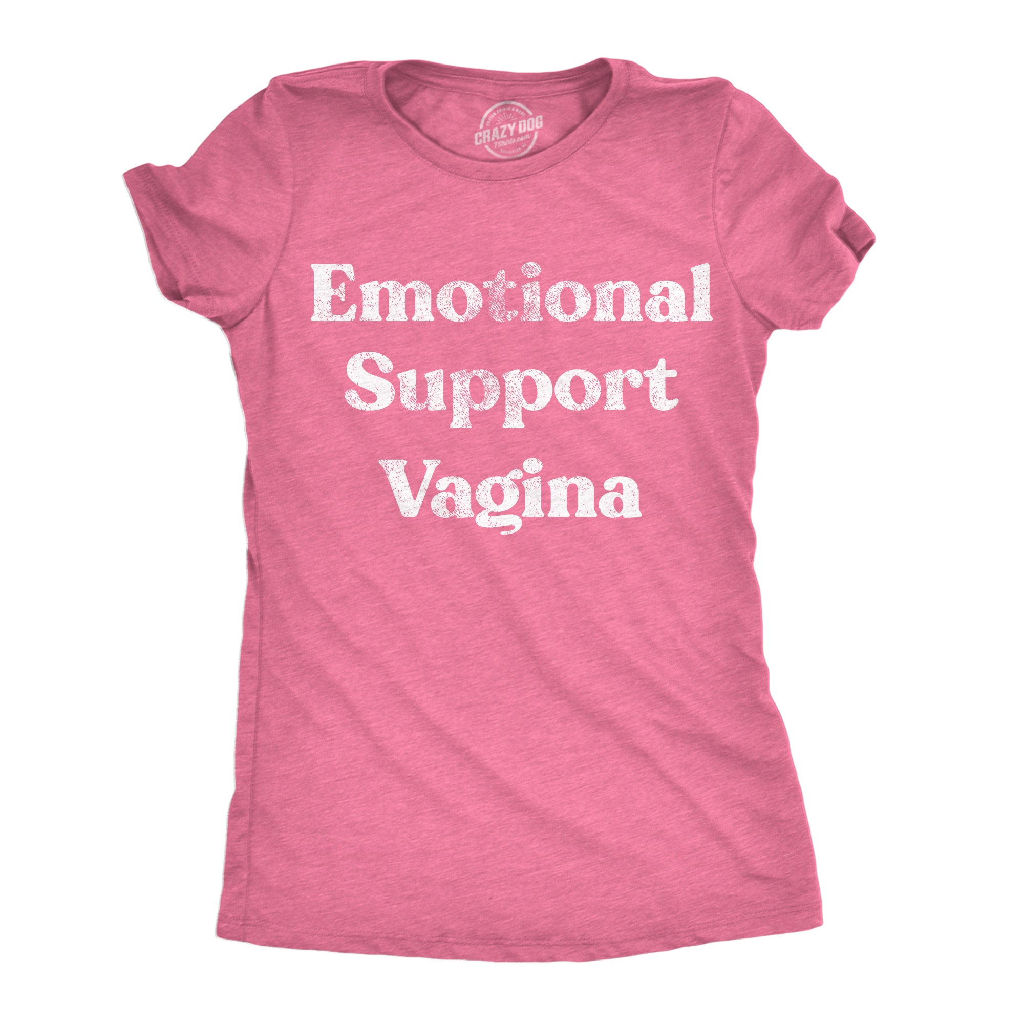 Funny Heather Pink - Emotional Support Vagina Emotional Support Vagina Womens T Shirt Nerdy sex sarcastic Tee