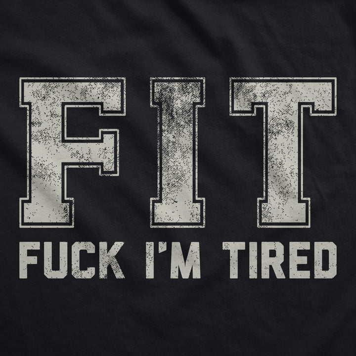 FIT Fuck Im Tired Men's Tank Top