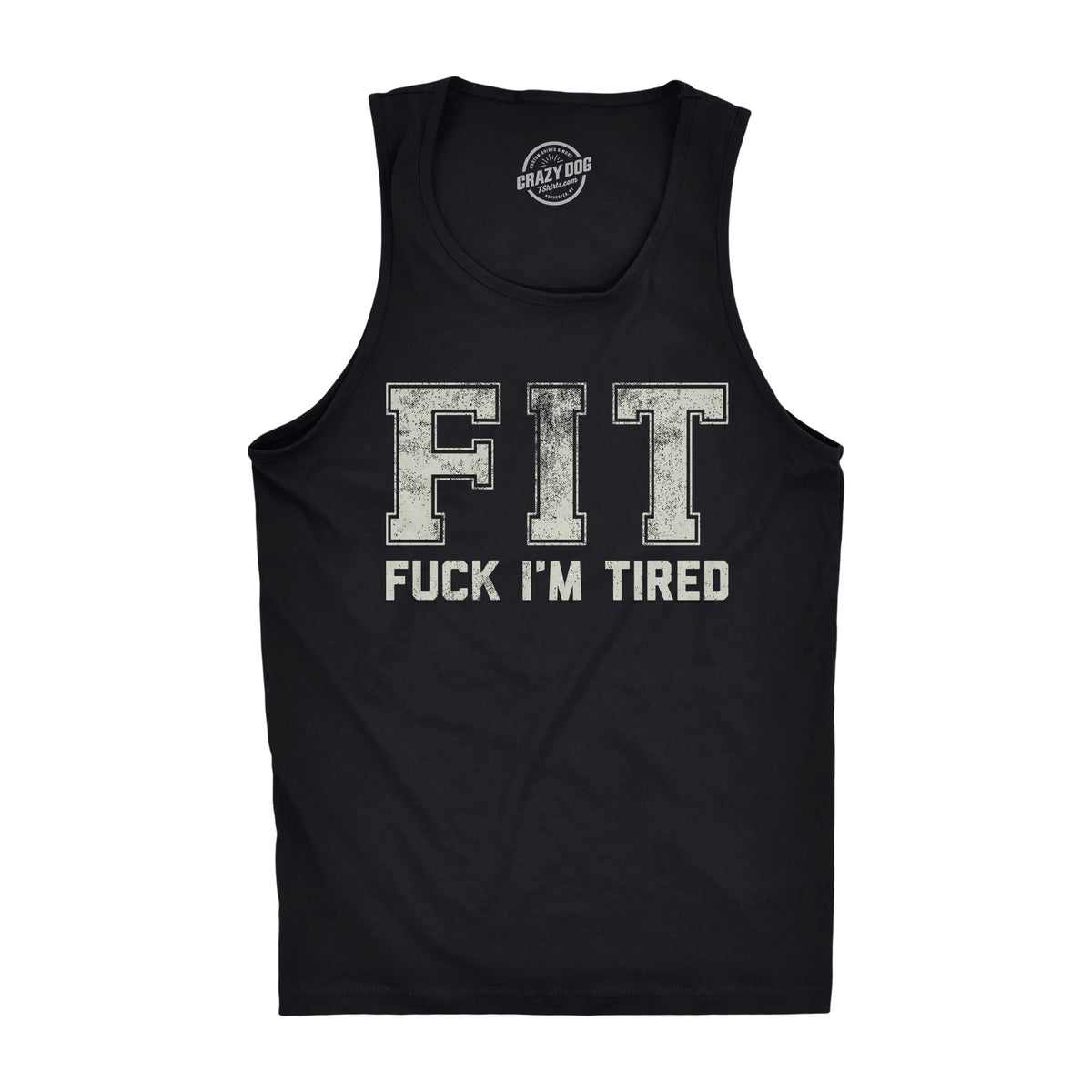 Funny Black - FIT Fuck Im Tired FIT Fuck Im Tired Mens Tank Top Nerdy sarcastic Tee