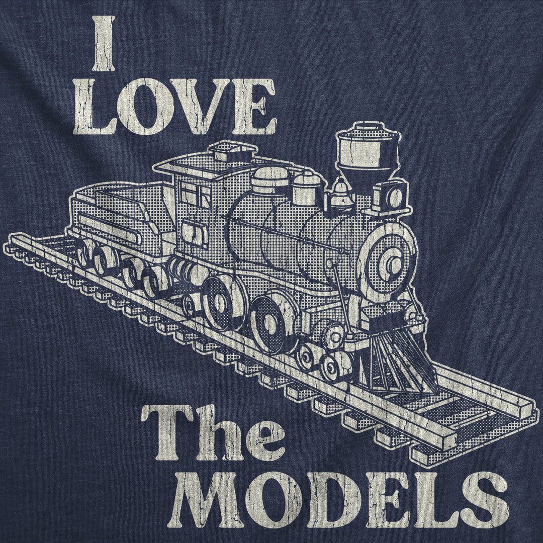 I Love The Models Men's T Shirt