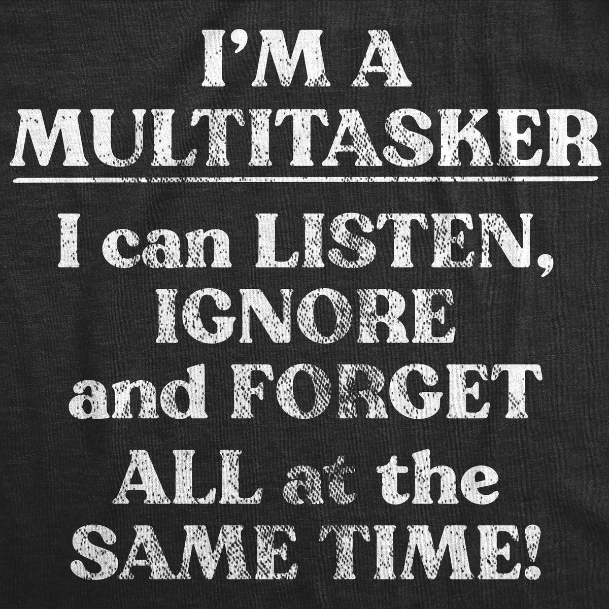 Im A Multitasker Women&#39;s T Shirt