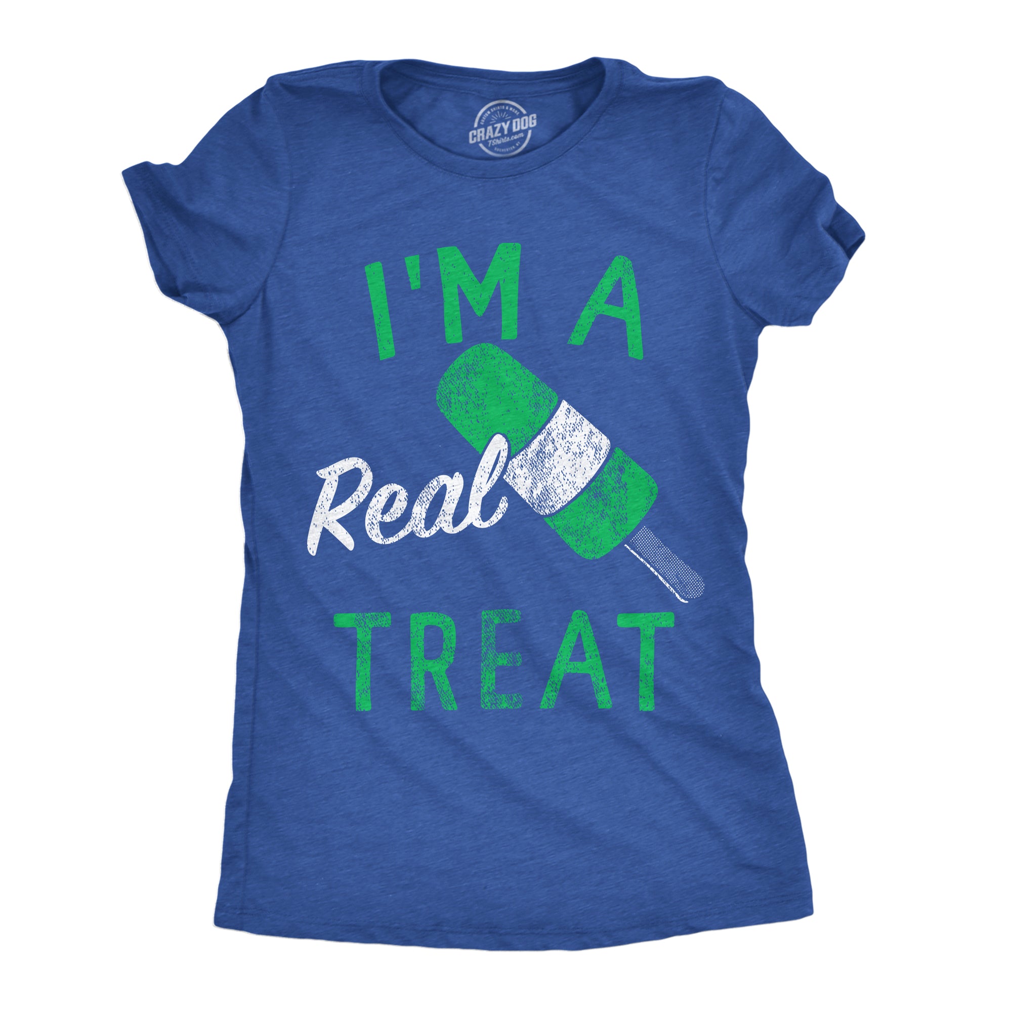 Funny Heather Royal - Real Treat Im A Real Treat Womens T Shirt Nerdy sarcastic Tee