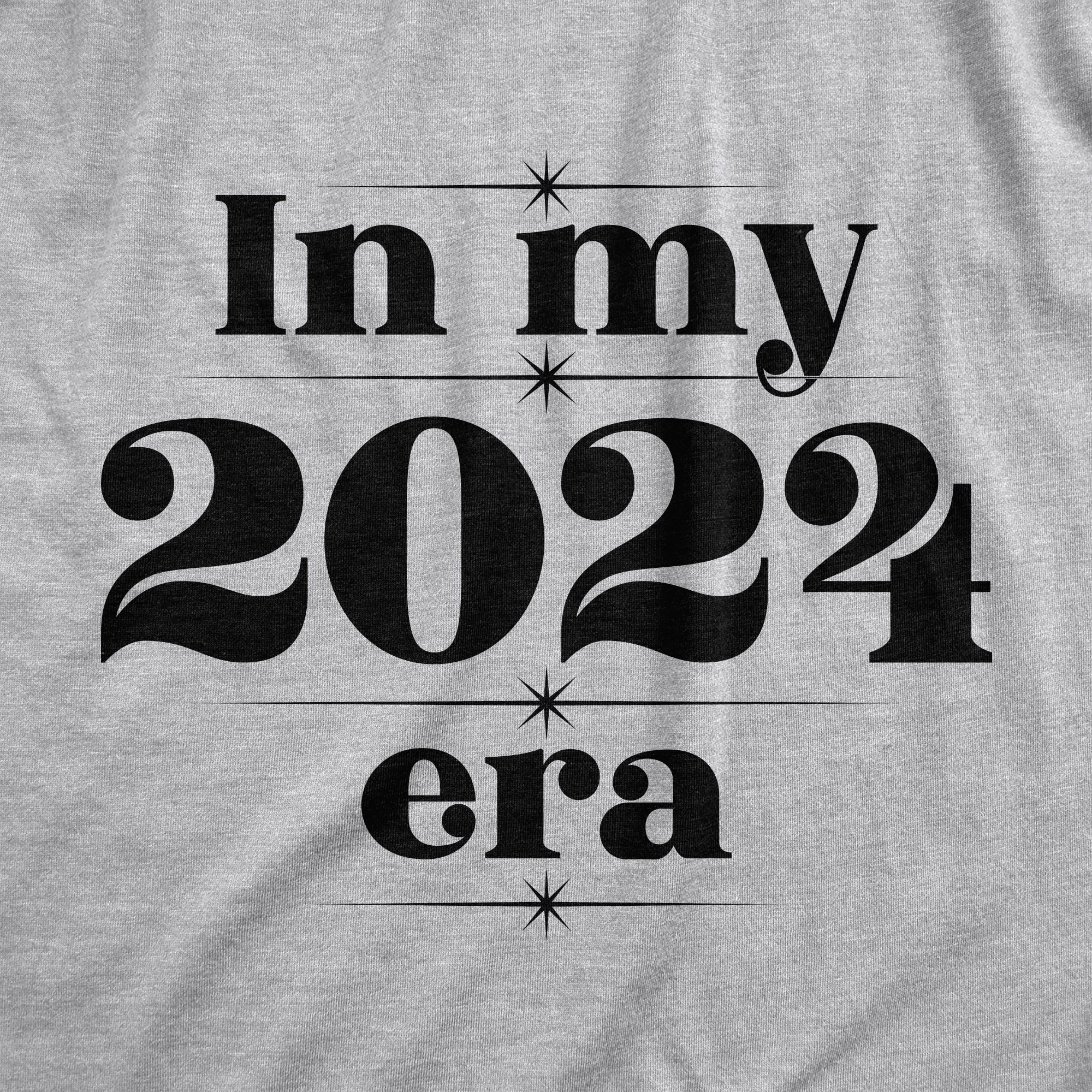 Funny Light Heather Grey - In My 2024 Era In My 2024 Era Mens T Shirt Nerdy Sarcastic Tee