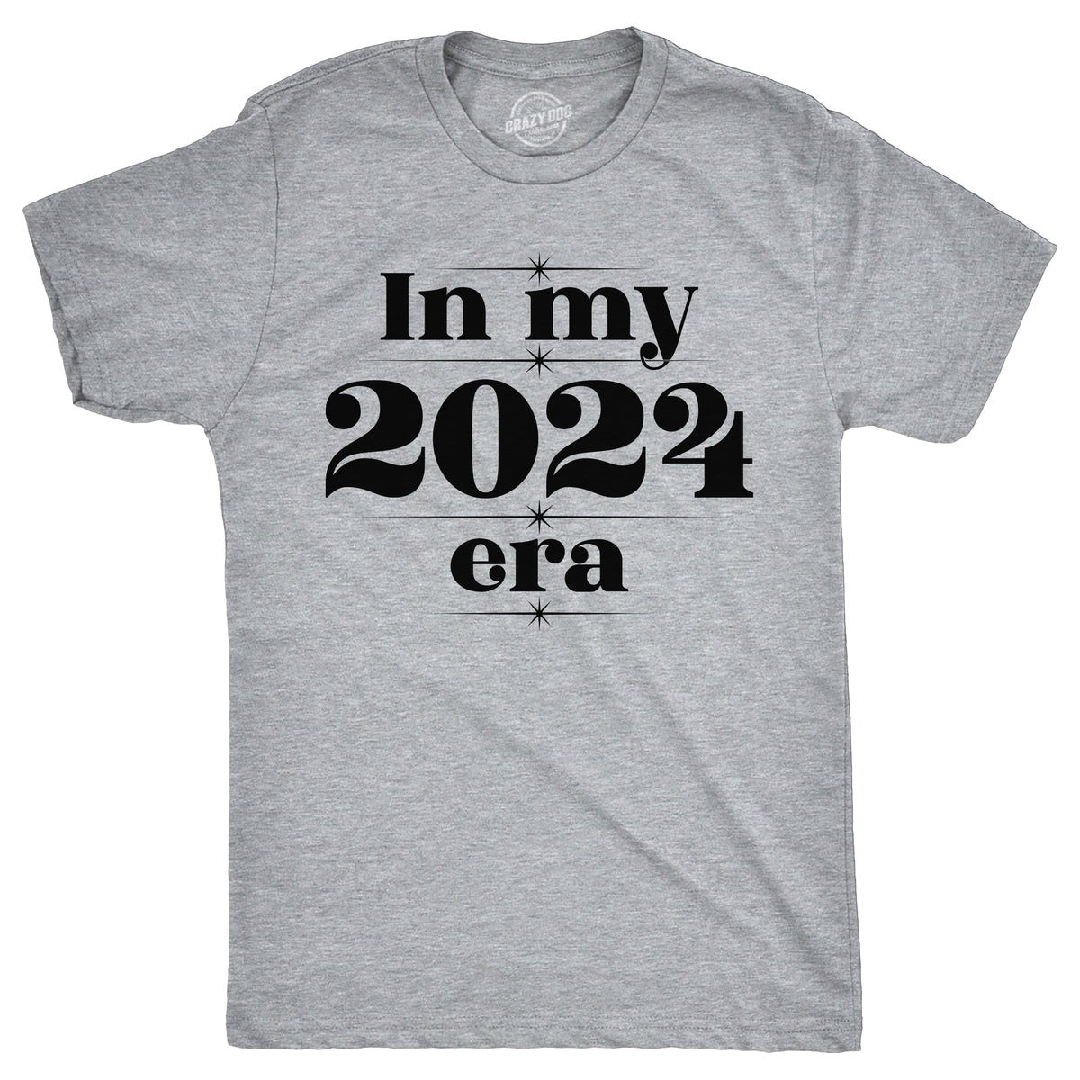 Funny Light Heather Grey - In My 2024 Era In My 2024 Era Mens T Shirt Nerdy Sarcastic Tee