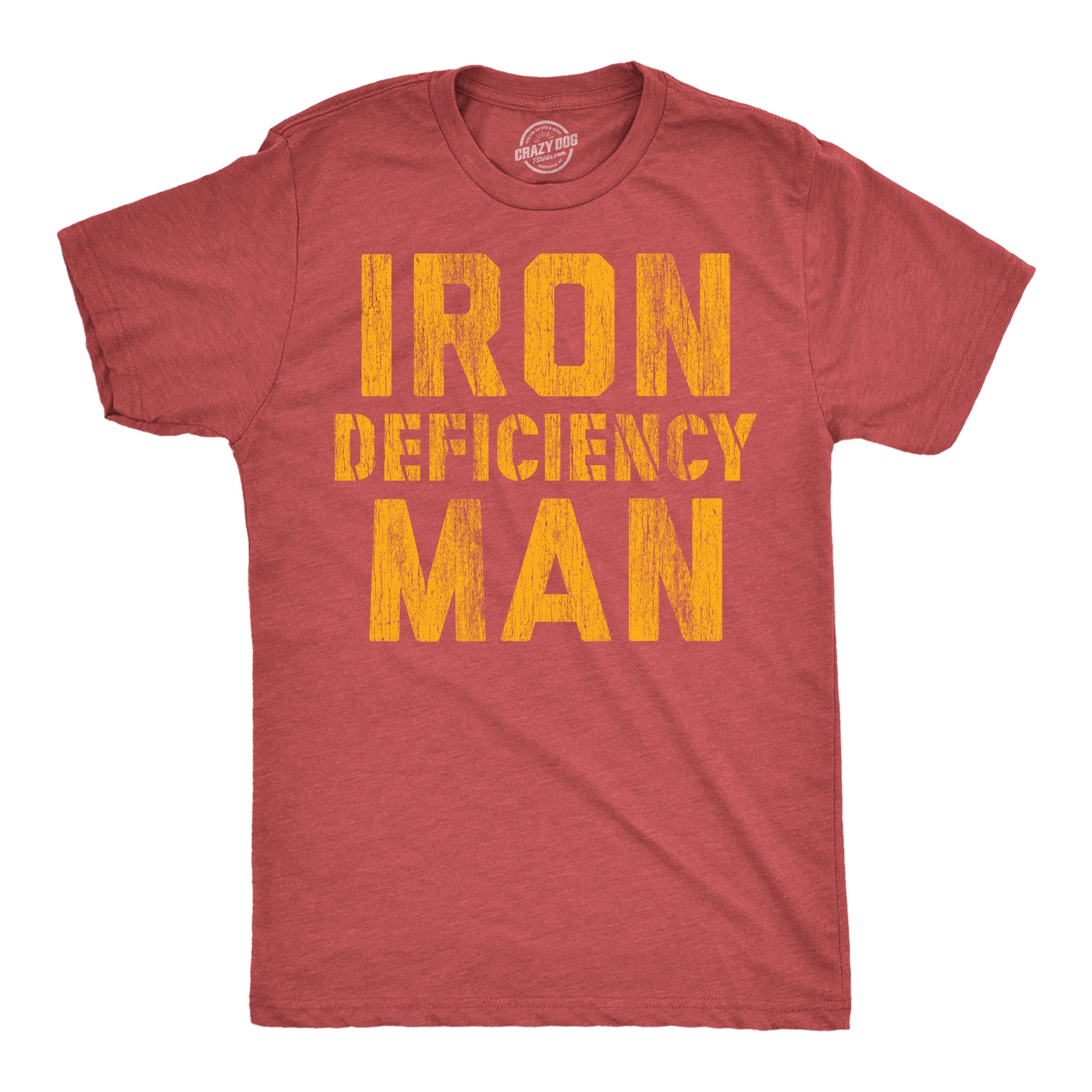 Funny Heather Red - Iron Deficiency Man Iron Deficiency Man Mens T Shirt Nerdy sarcastic Tee