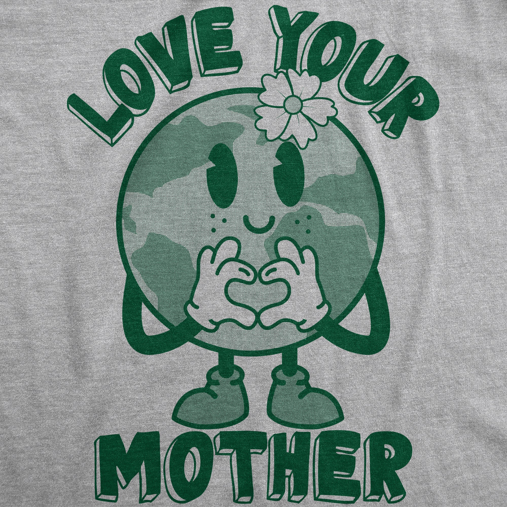 Funny Light Heather Grey - Love Your Mother Love Your Mother Earth Day Mens T Shirt Nerdy Earth Tee
