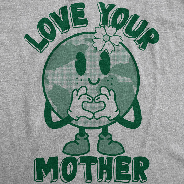 Love Your Mother Earth Day Women's T Shirt