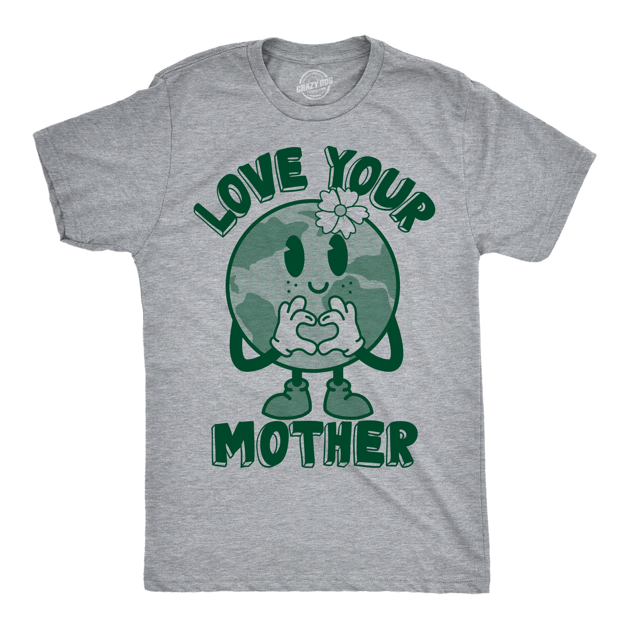 Funny Light Heather Grey - Love Your Mother Love Your Mother Earth Day Mens T Shirt Nerdy Earth Tee