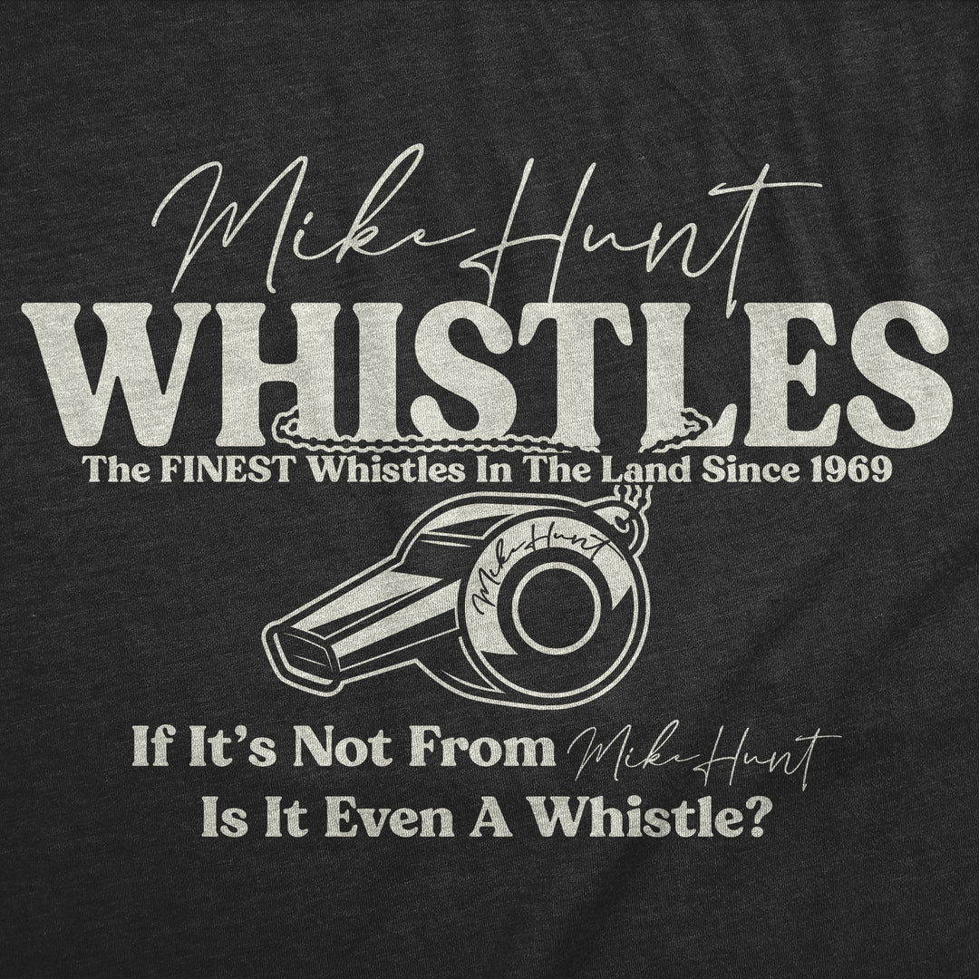 Mike Hunt Whistles Women's T Shirt
