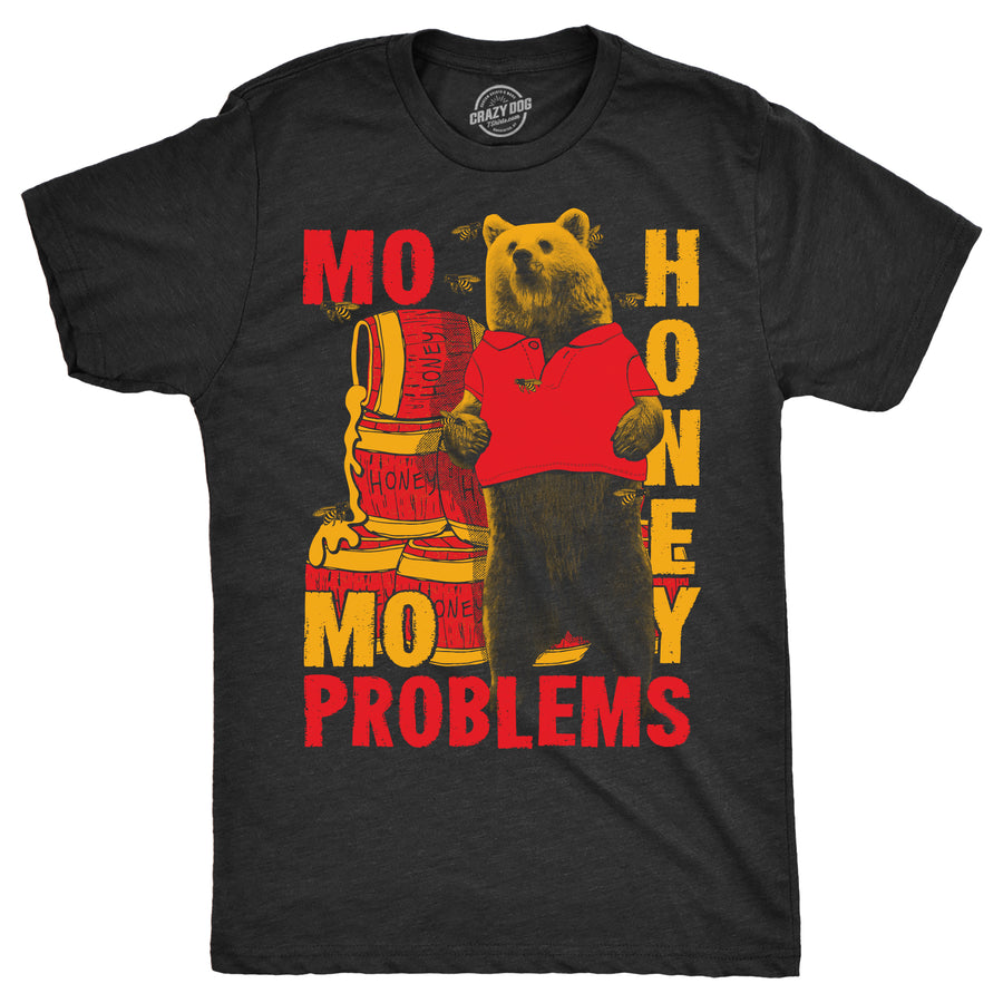 Funny Heather Black - Mo Honey Mo Problems Mo Honey Mo Problems Mens T Shirt Nerdy Animal sarcastic Tee