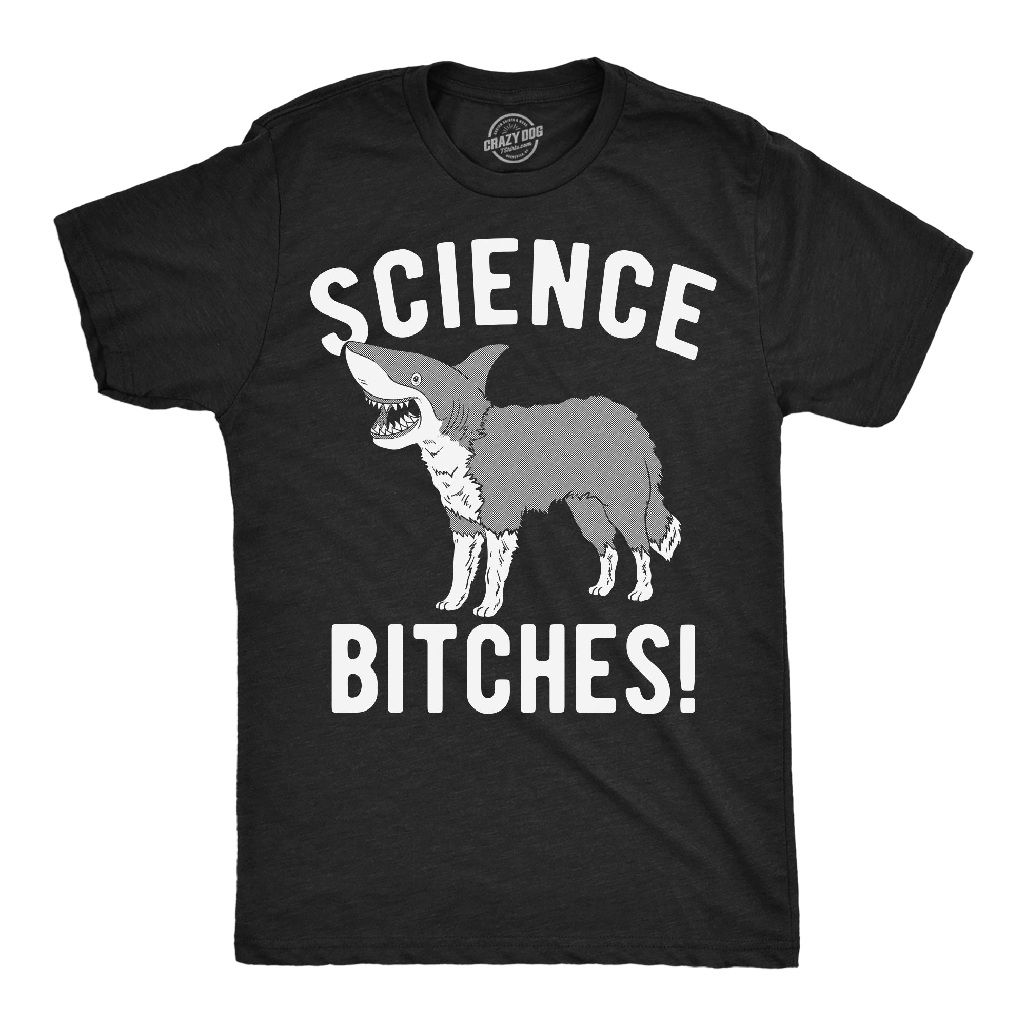 Funny Heather Black - Science Bitches Science Bitches Mens T Shirt Nerdy sarcastic Science Tee