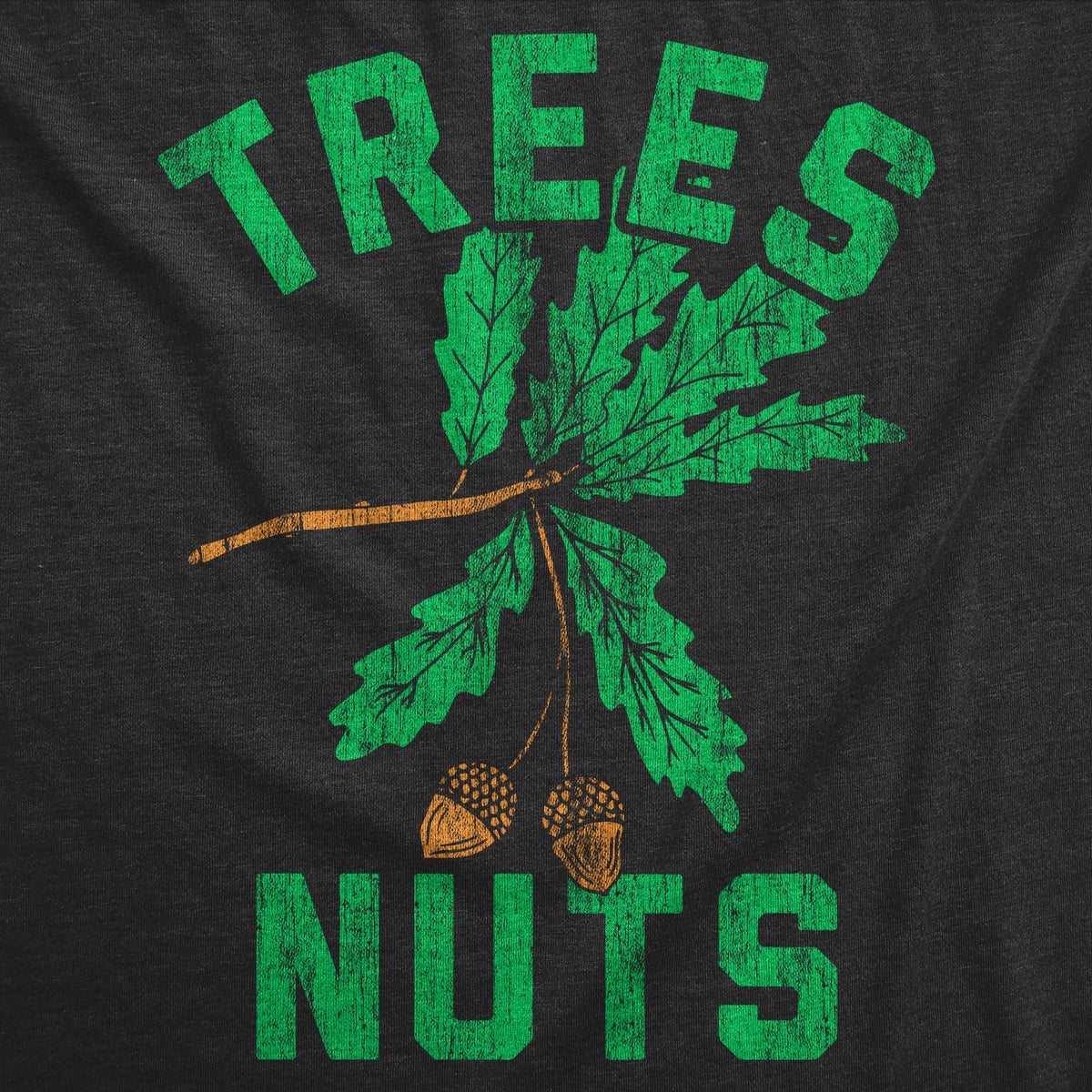 Trees Nuts Women&#39;s T Shirt
