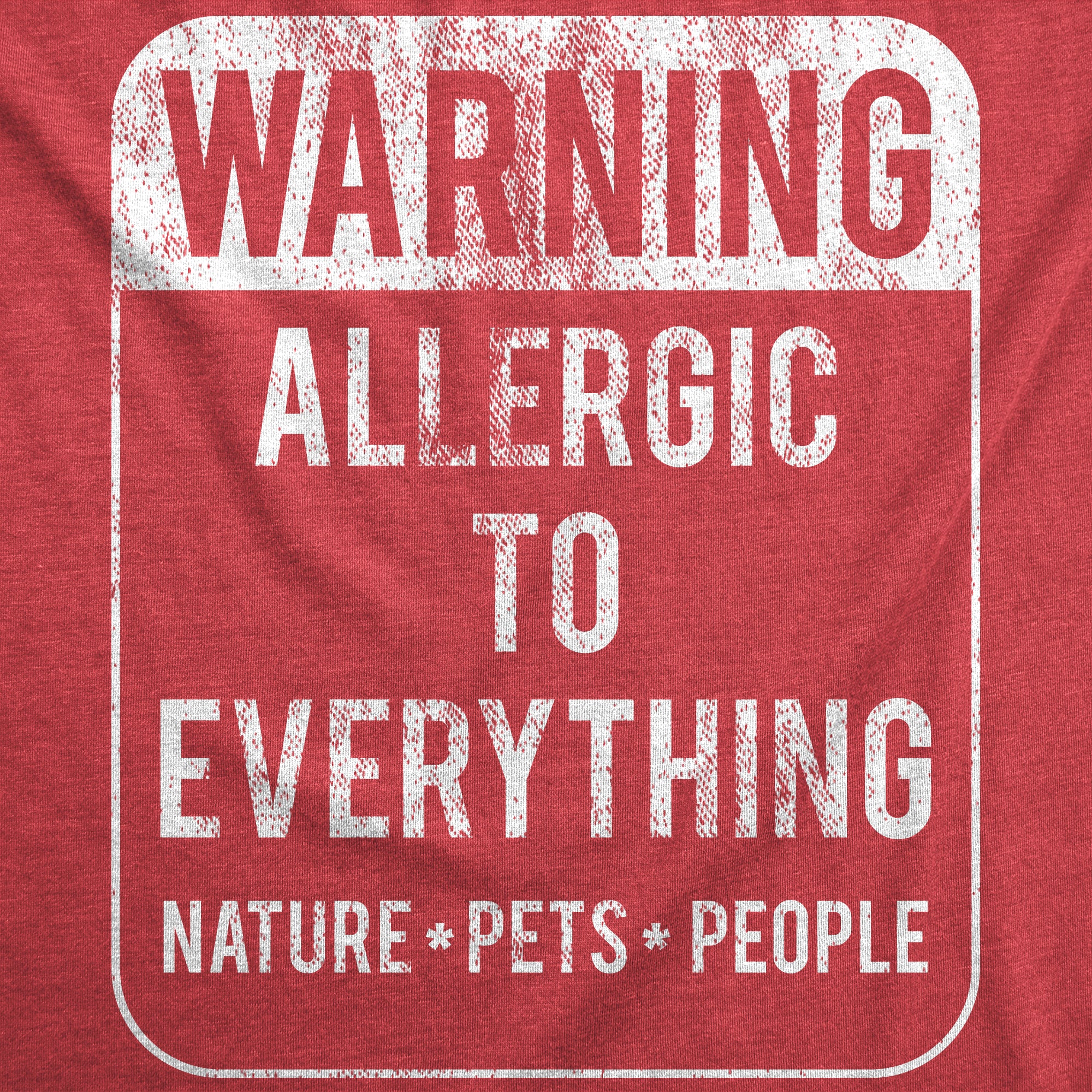 Funny Heather Red - Warning Allergic To Everything Warning Allergic To Everything Womens T Shirt Nerdy sarcastic Introvert Tee