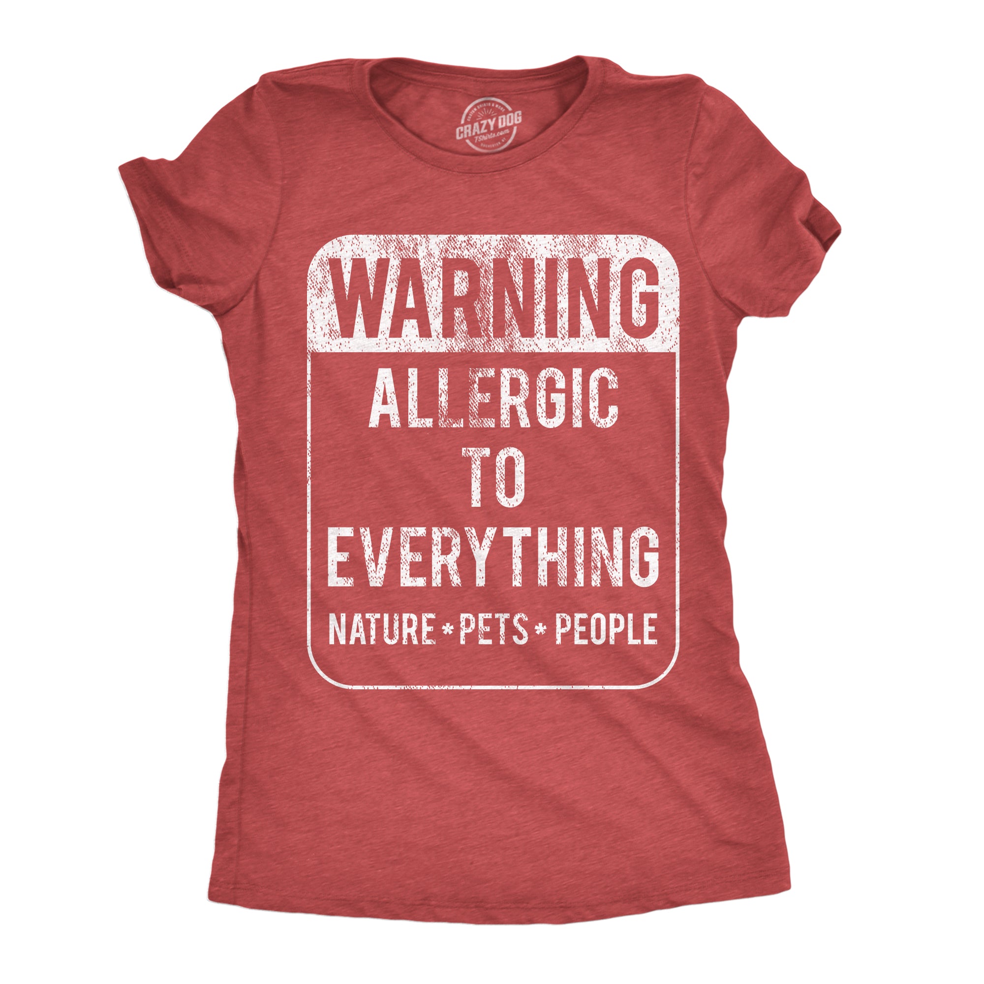 Funny Heather Red - Warning Allergic To Everything Warning Allergic To Everything Womens T Shirt Nerdy sarcastic Introvert Tee