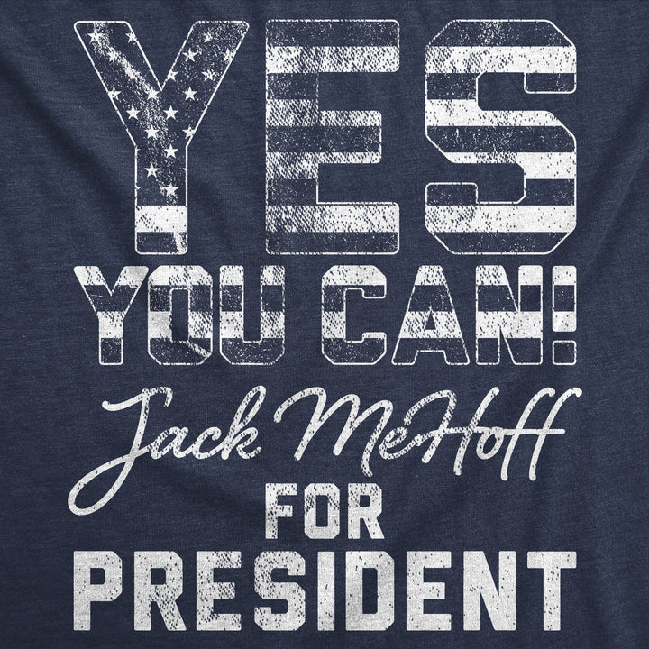 Yes You Can Jack MeHoff For President Men's T Shirt