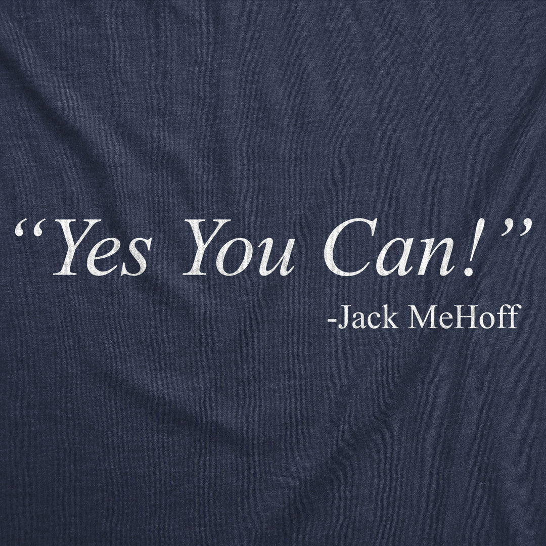 Yes You Can Jack MeHoff Men's T Shirt