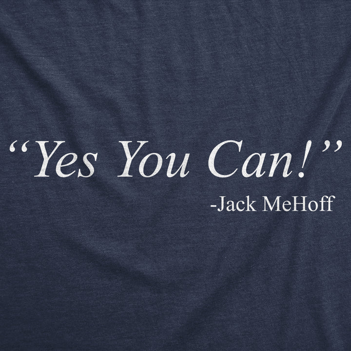 Yes You Can Jack MeHoff Men's T Shirt