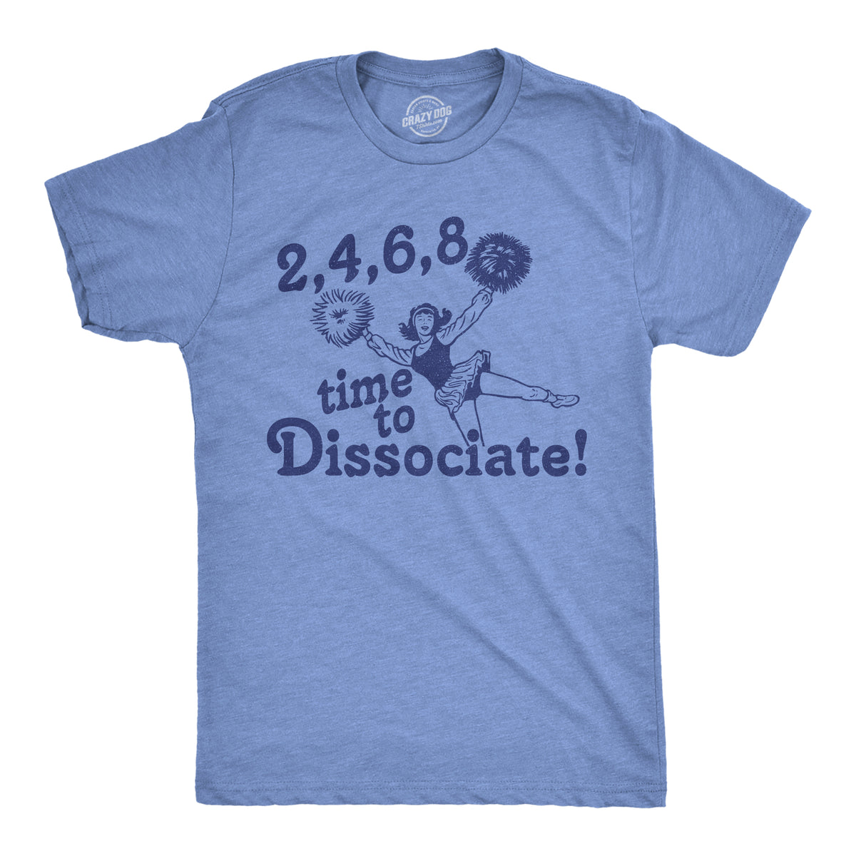Funny Light Heather Blue - Time To Dissociate 2 4 6 8 Time To Dissociate Mens T Shirt Nerdy Sarcastic Introvert Tee