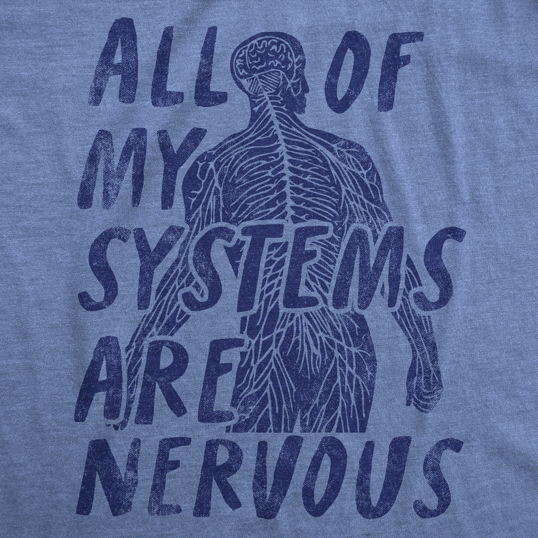 All Of My Systems Are Nervous Women's T Shirt