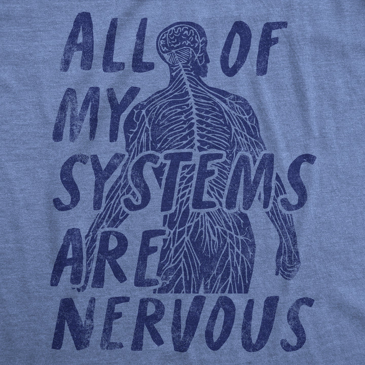 All Of My Systems Are Nervous Women's T Shirt