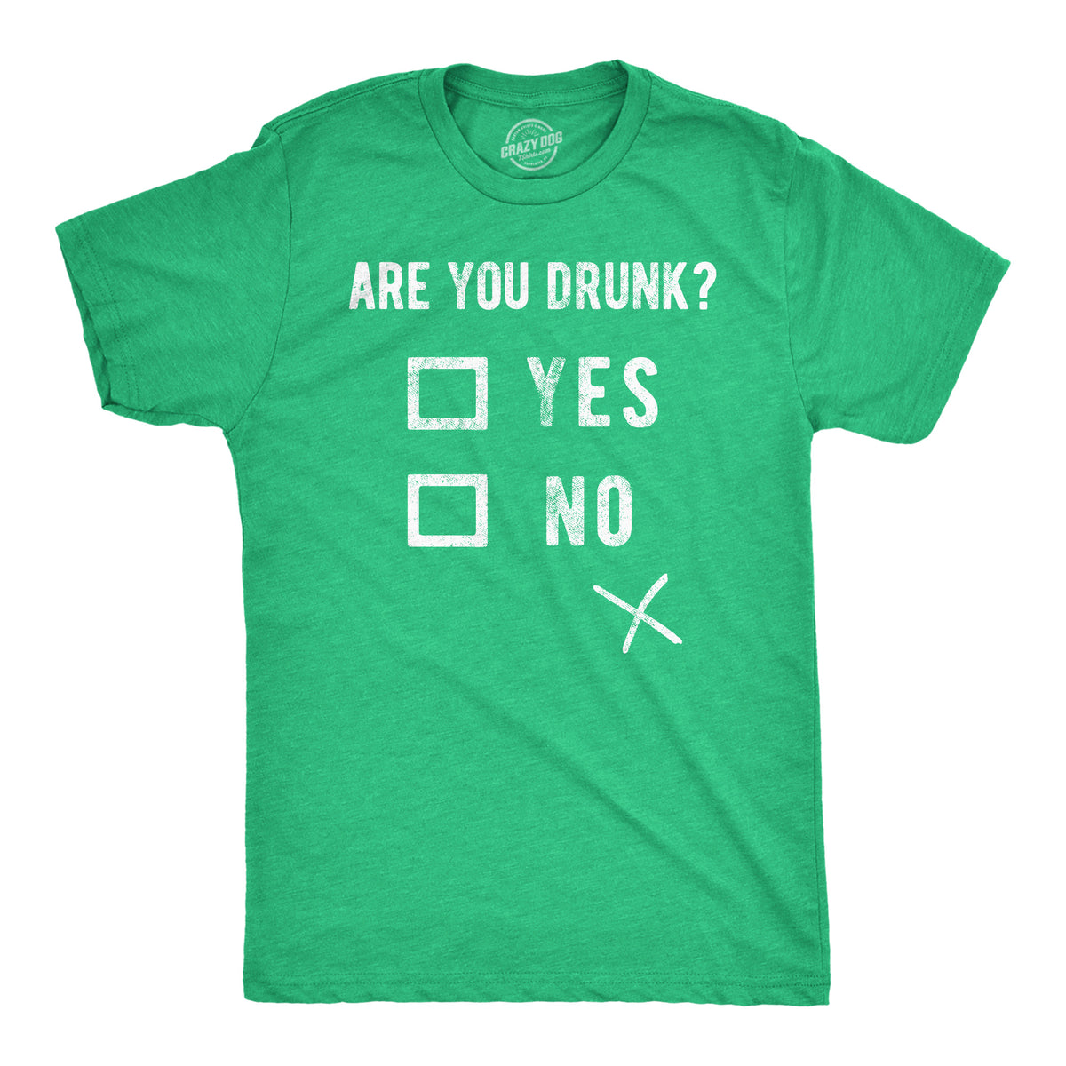 Funny Heather Green - Are You Drunk Are You Drunk Mens T Shirt Nerdy Saint Patrick&#39;s Day Drinking Tee