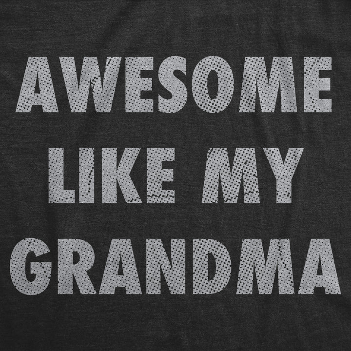 Awesome Like My Grandma Baby Bodysuit