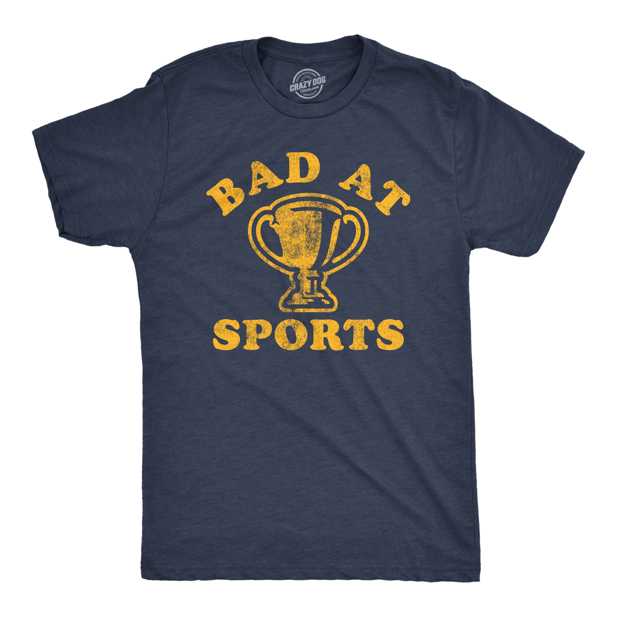Funny Heather Navy - Bad At Sports Bad At Sports Mens T Shirt Nerdy sarcastic Tee