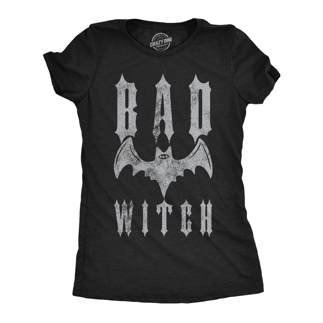 Funny Heather Black - Bad Witch Bad Witch Womens T Shirt Nerdy Halloween sarcastic Tee