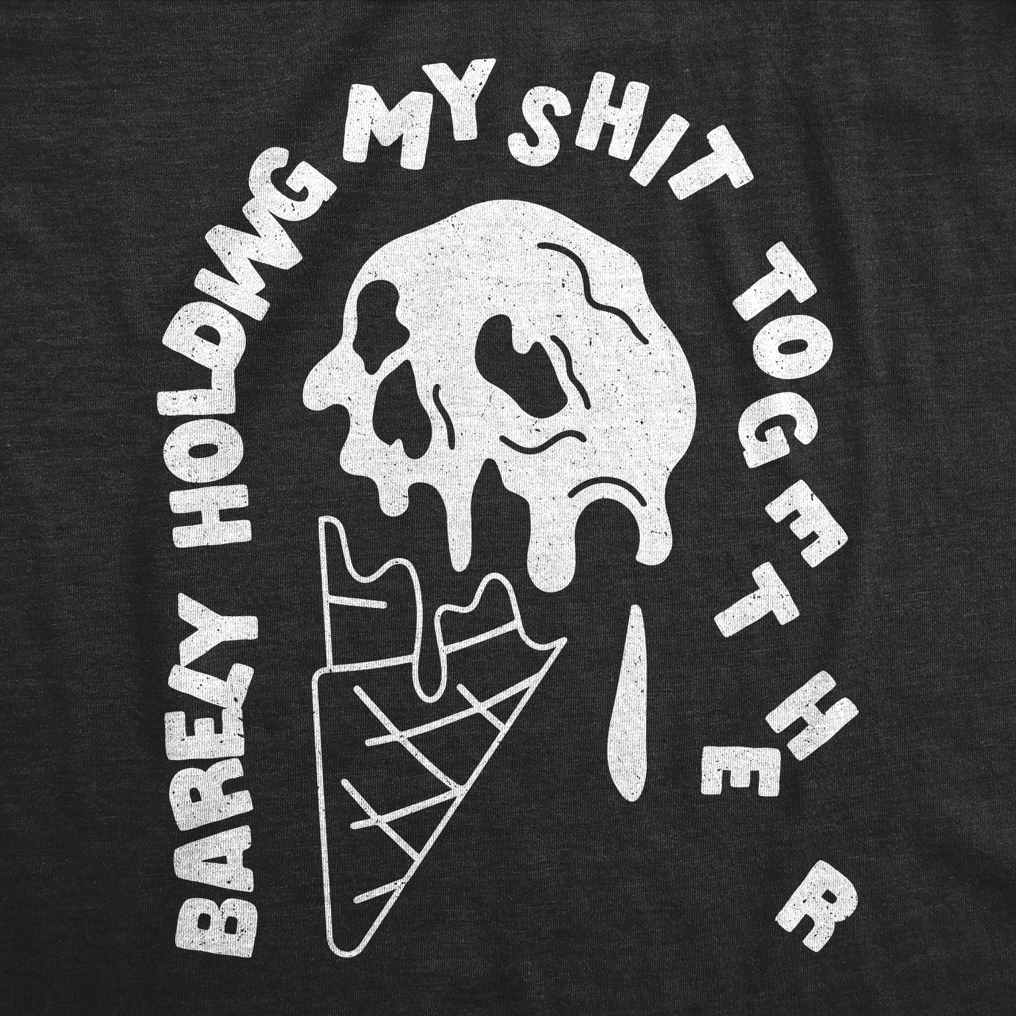 Funny Heather Black - Barely Holding My Shit Together Barely Holding My Shit Together Mens T Shirt Nerdy sarcastic Tee