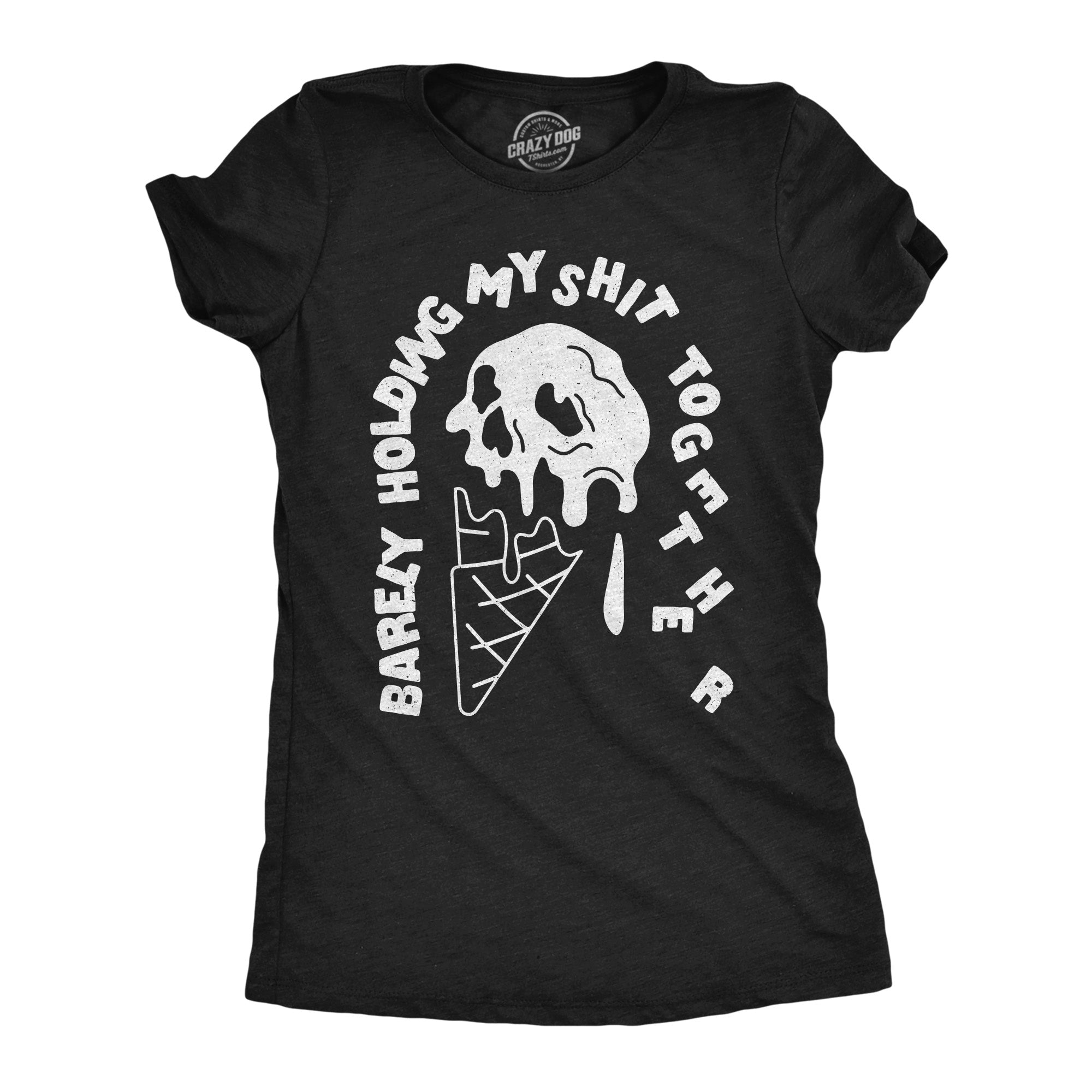 Funny Heather Black - Barely Holding My Shit Together Barely Holding My Shit Together Womens T Shirt Nerdy sarcastic Tee