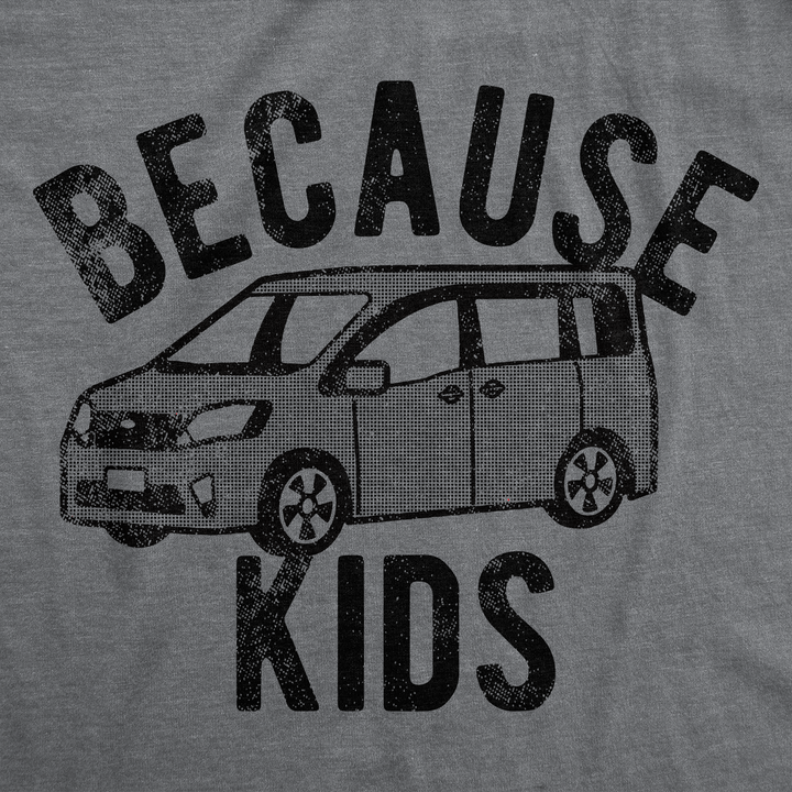 Because Kids Women's T Shirt