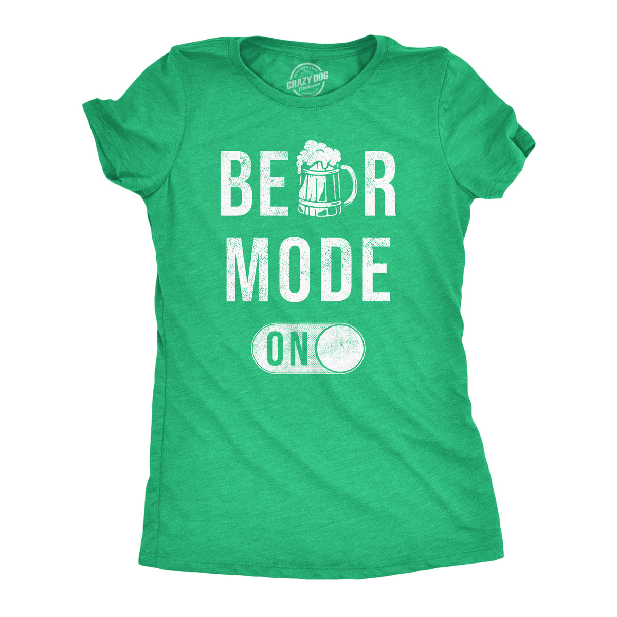 Funny Heather Green - Beer Mode On Beer Mode On Womens T Shirt Nerdy Saint Patrick&#39;s Day Drinking Tee