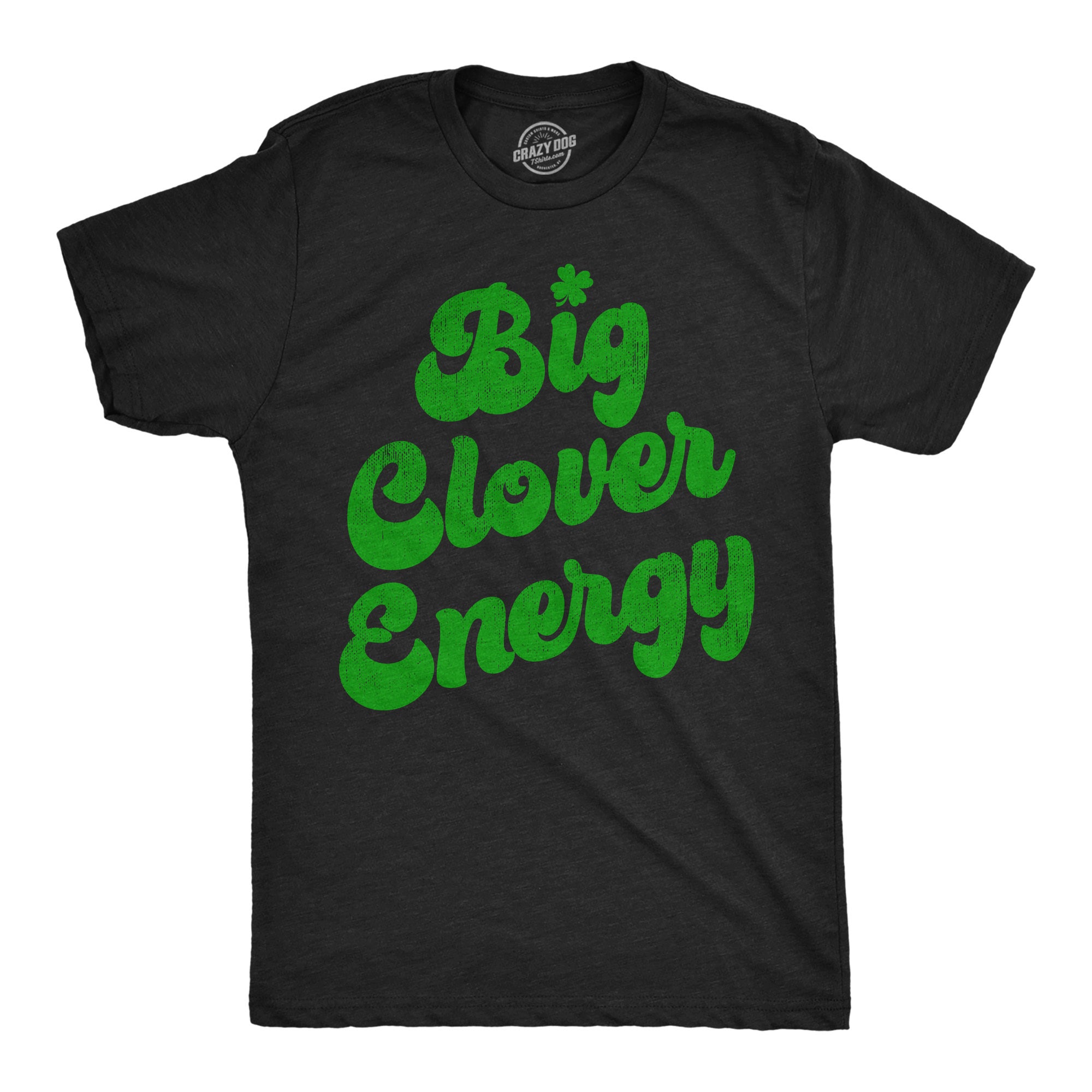 Funny Heather Black - Big Clover Energy Big Clover Energy Mens T Shirt Nerdy Saint Patrick's Day Tee
