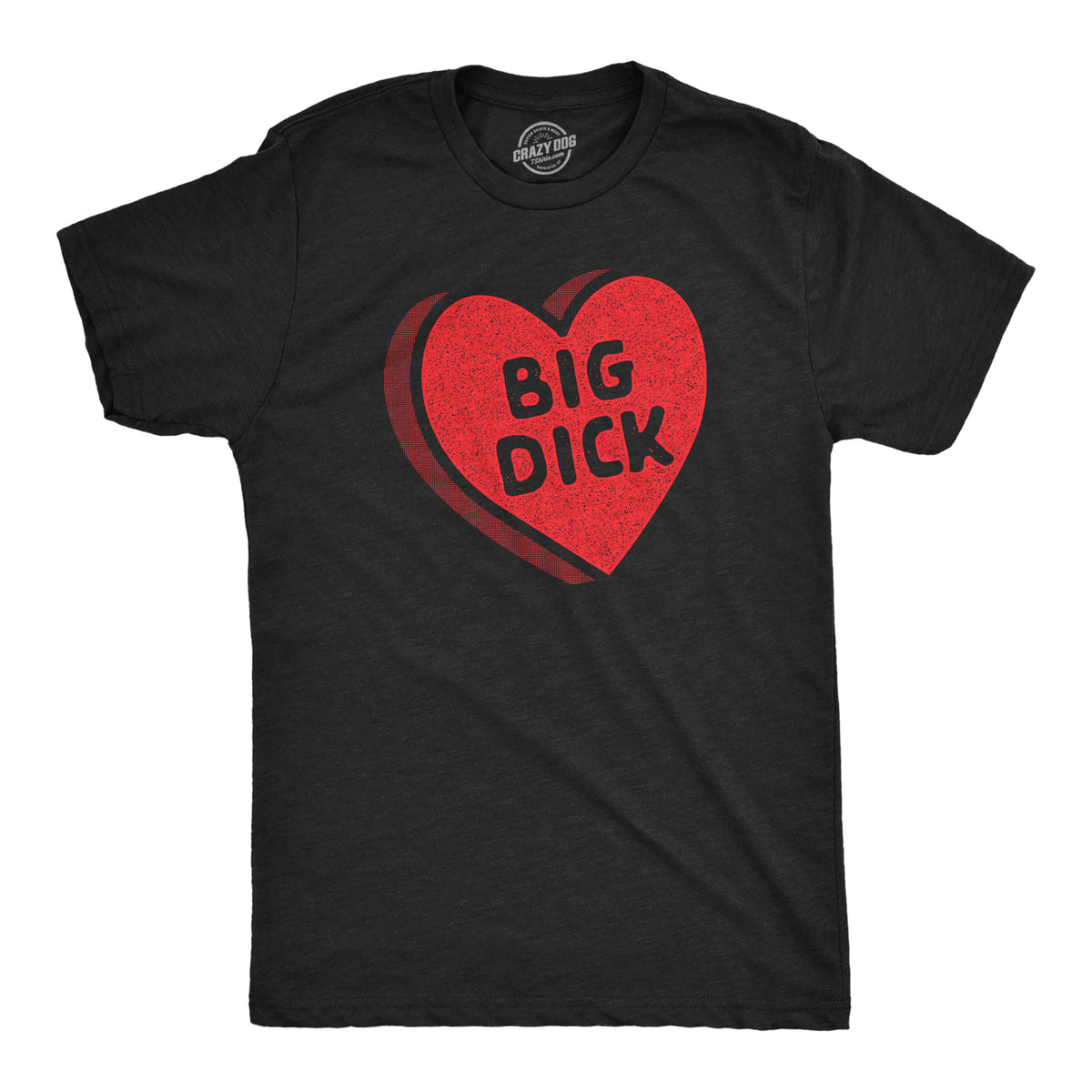Funny Heather Black - Big Dick Candy Heart Big Dick Candy Heart Mens T Shirt Nerdy Valentine&#39;s Day sex Tee