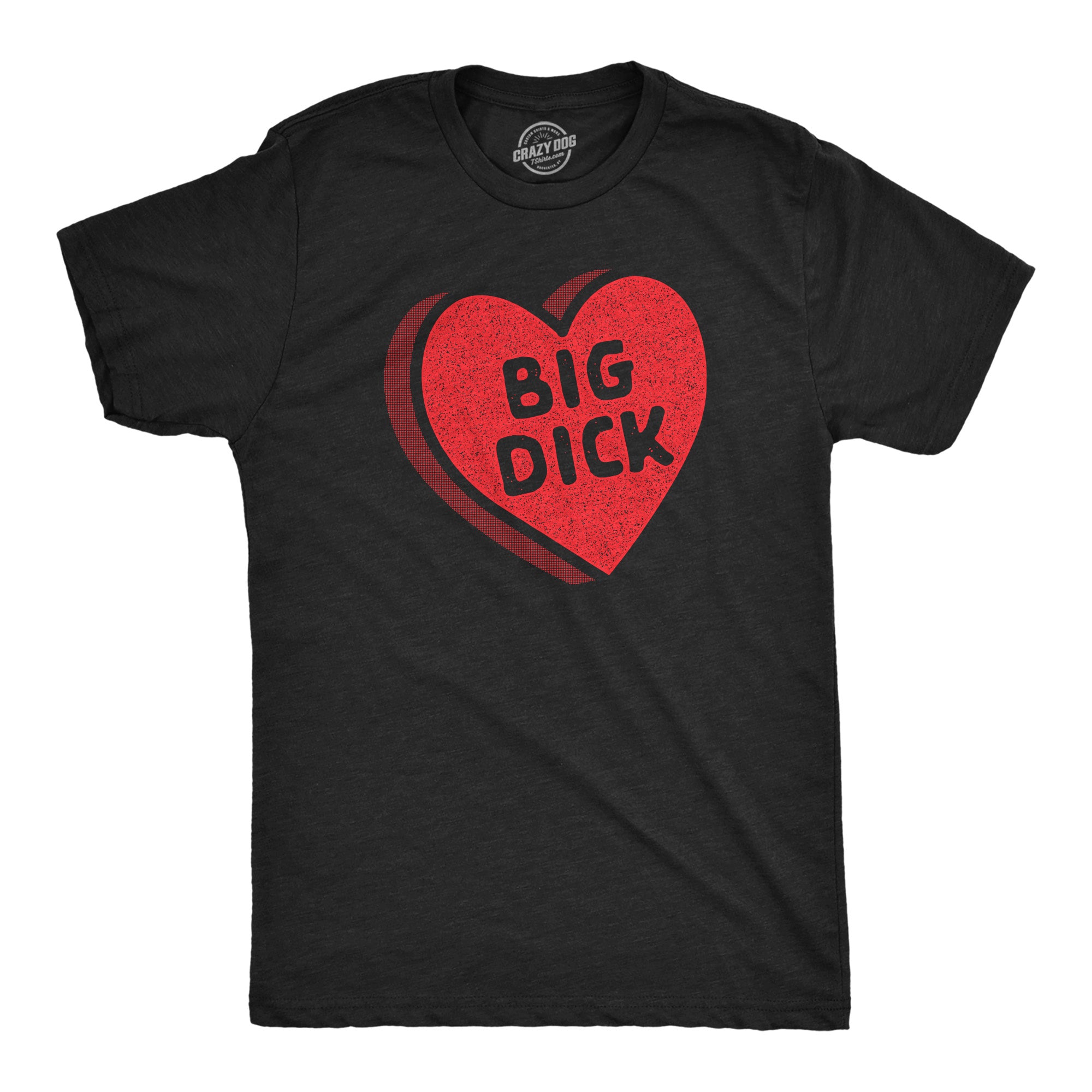 Funny Heather Black - Big Dick Candy Heart Big Dick Candy Heart Mens T Shirt Nerdy Valentine's Day sex Tee