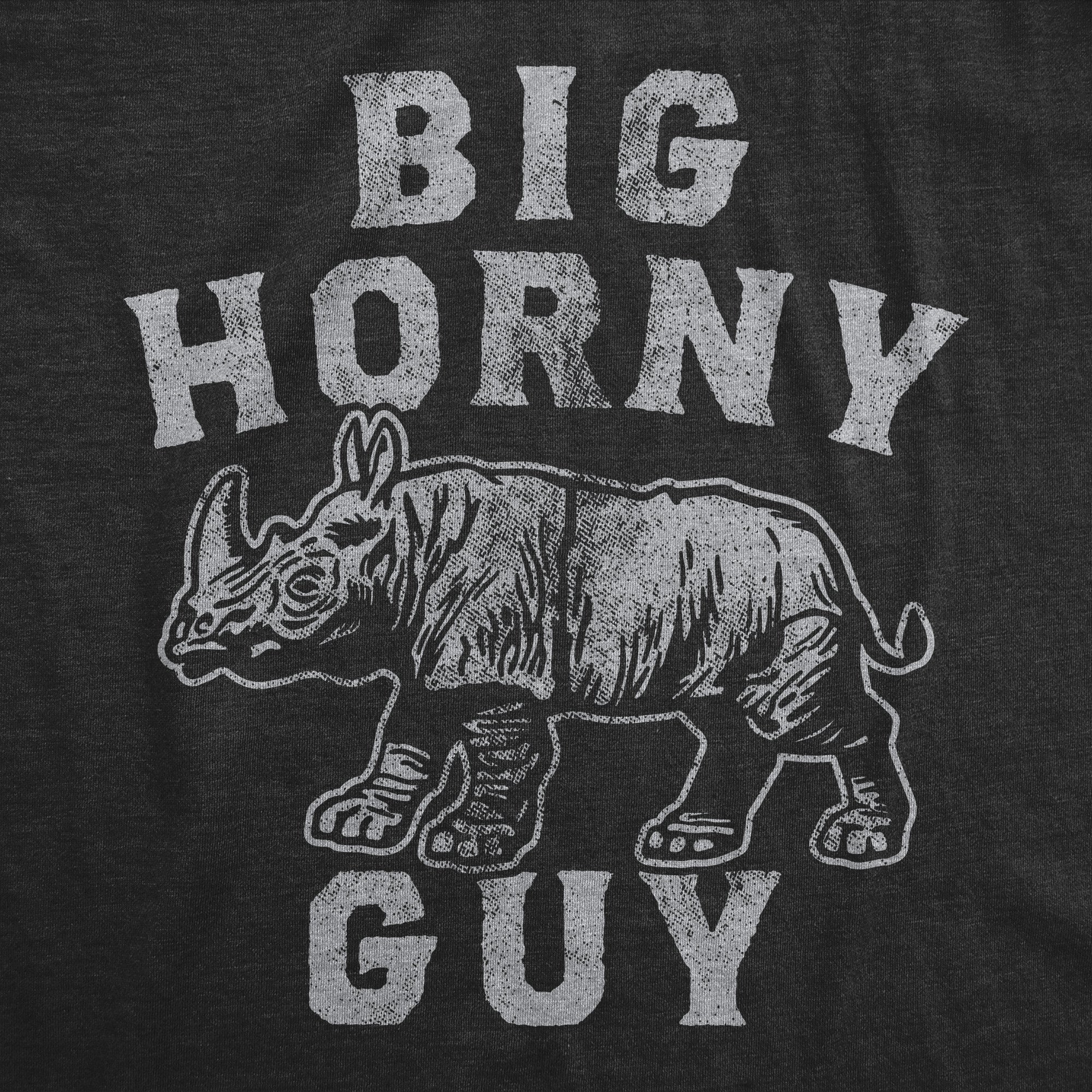 Funny Heather Black - Big Horny Guy Big Horny Guy Mens T Shirt Nerdy sex animal Tee