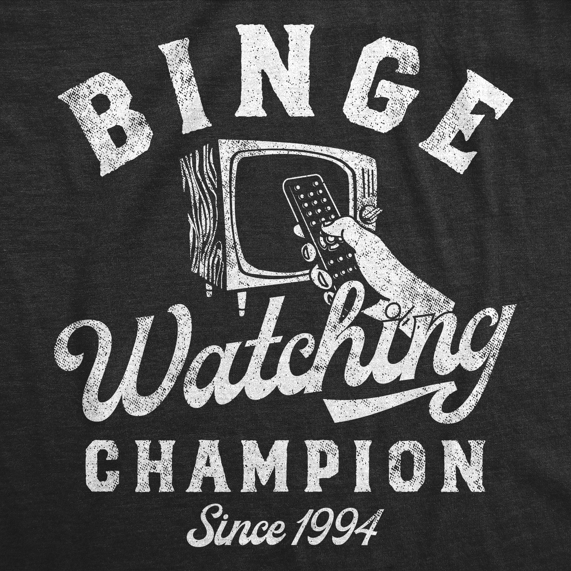 Funny Heather Black - Binge Watching Champion Binge Watching Champion Mens T Shirt Nerdy sarcastic Tee