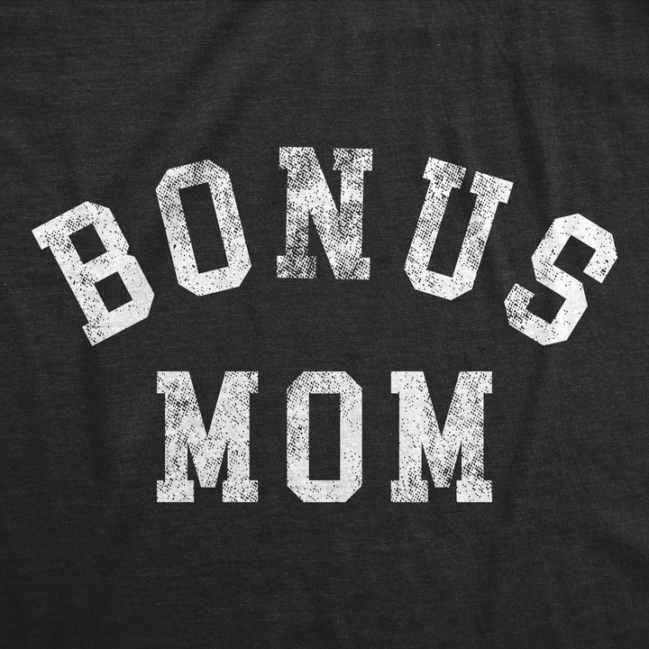 Bonus Mom Women's T Shirt