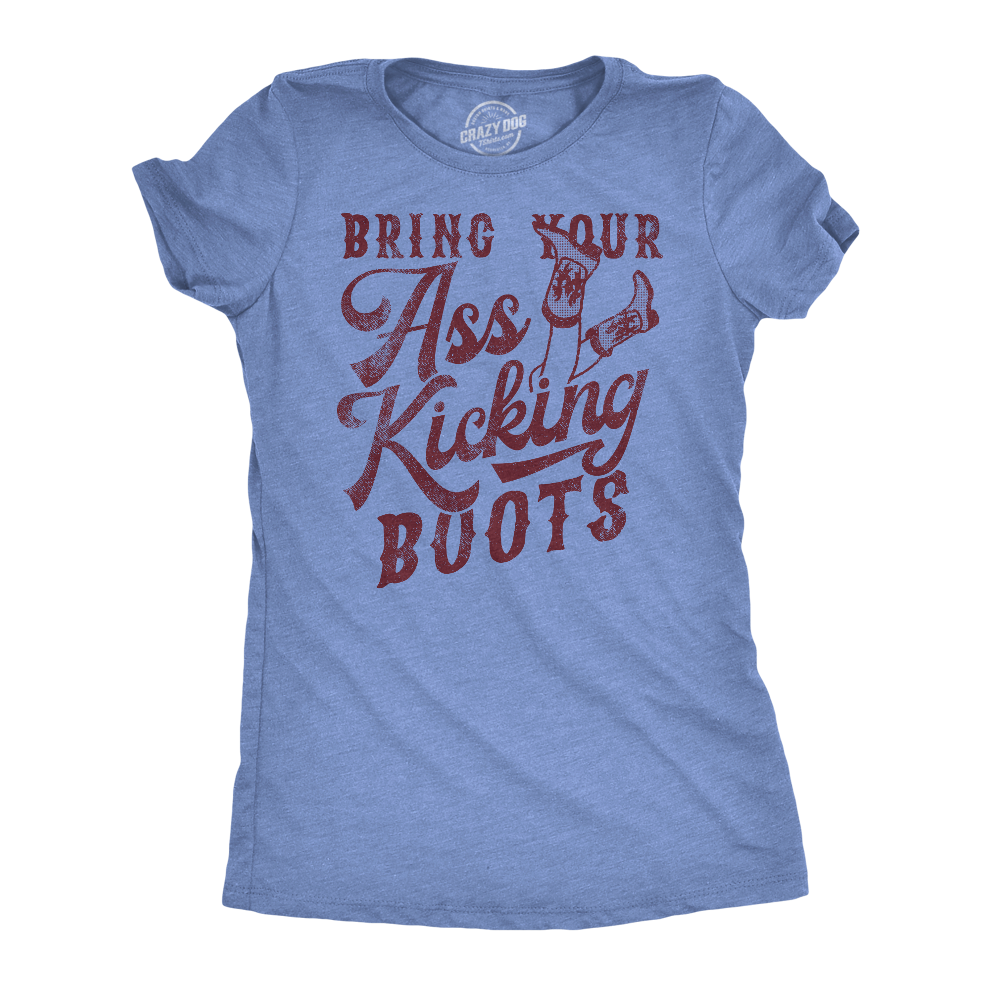 Funny Light Heather Blue - Bring Your Ass Kicking Boots Bring Your Ass Kicking Boots Womens T Shirt Nerdy sarcastic Tee