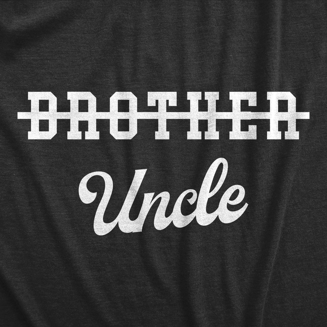 Brother Crossed Out Uncle Men's T Shirt