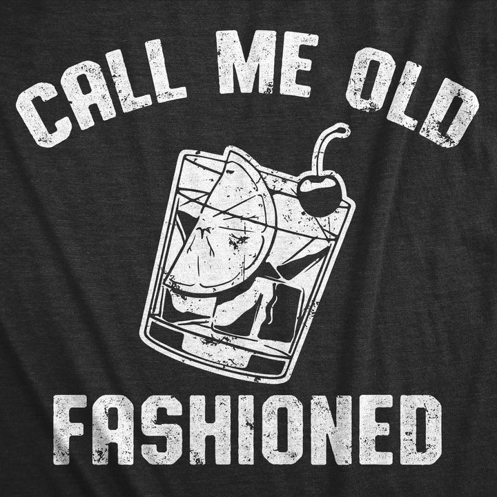 Call Me Old Fashioned Men's T Shirt