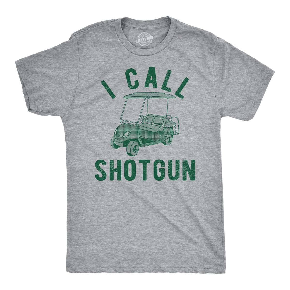Funny Light Heather Grey - I Call Shotgun I Call Shotgun Mens T Shirt Nerdy Golf sarcastic Tee