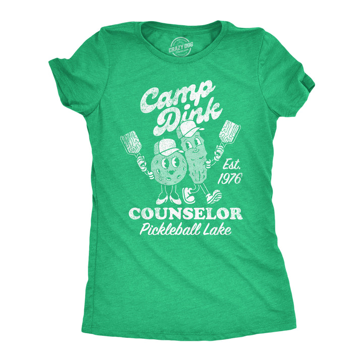 Funny Heather Green - Camp Dink Camp Dink Counselor Pickleball Lake Womens T Shirt Nerdy Pickleball Sarcastic Tee
