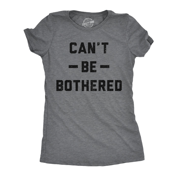 Funny Dark Heather Grey - Cant Be Bothered Crappy Shop Hoodie Womens T Shirt Nerdy sarcastic Tee